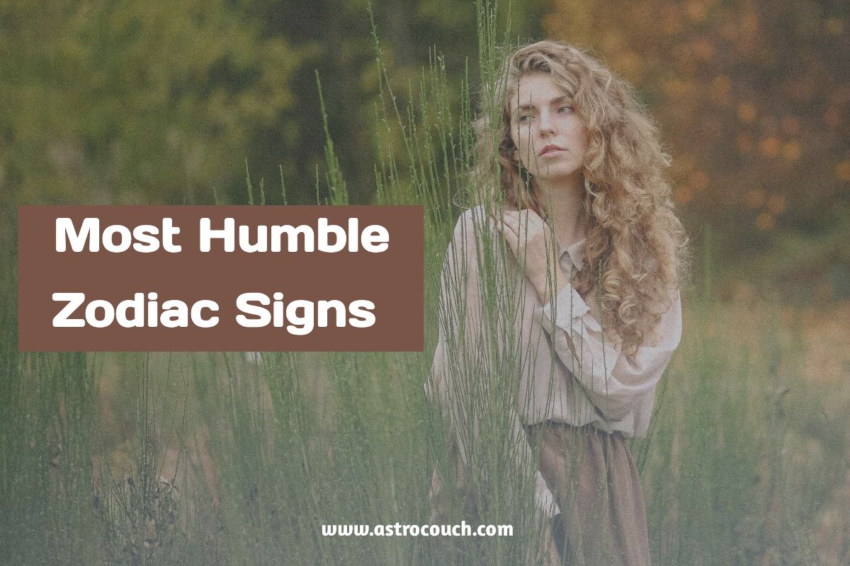 Most Humble Zodiac Signs